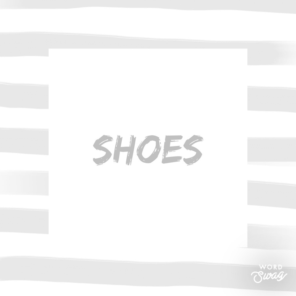 Shoes!